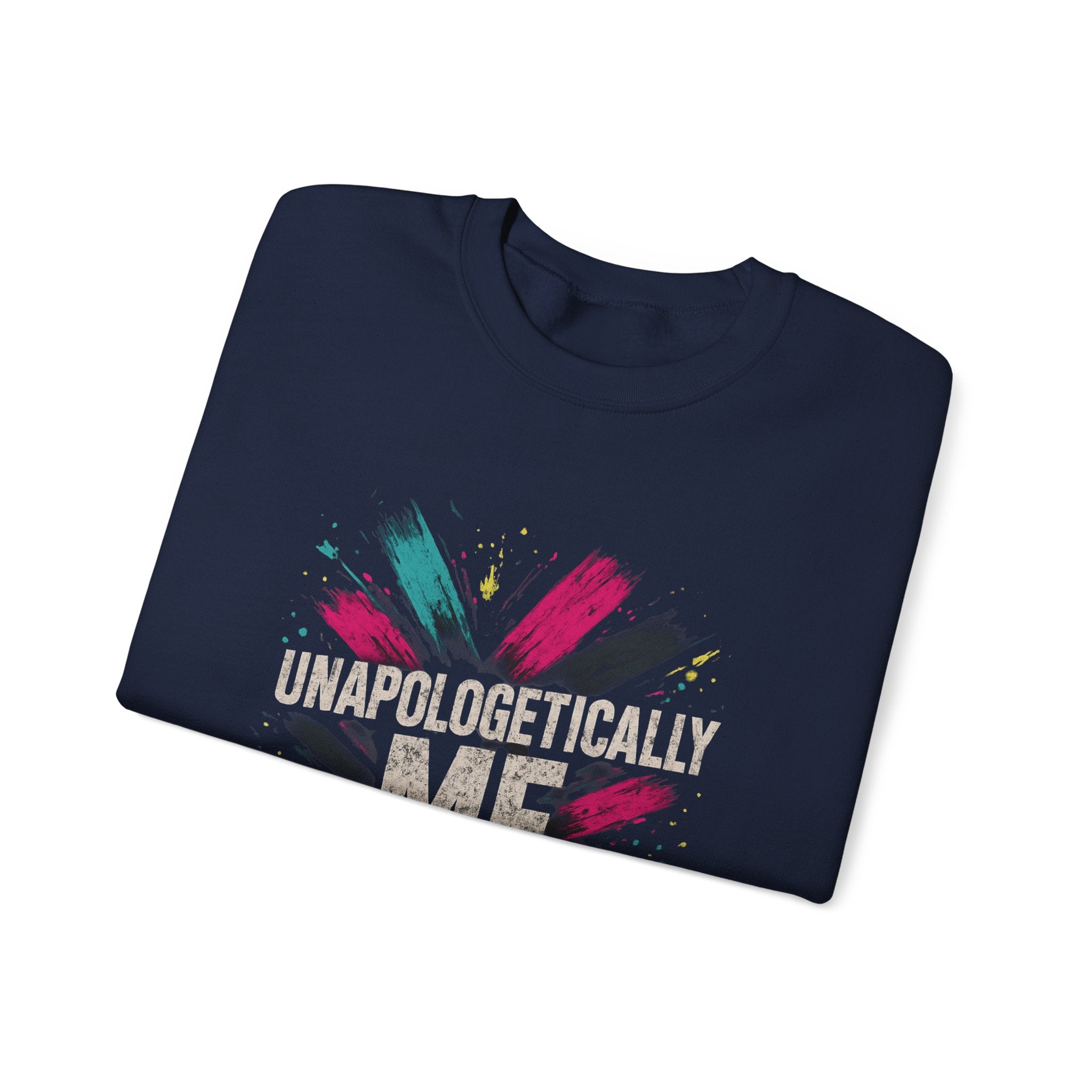 Crewneck Sweatshirt — "Unapologetically Me" Graphic