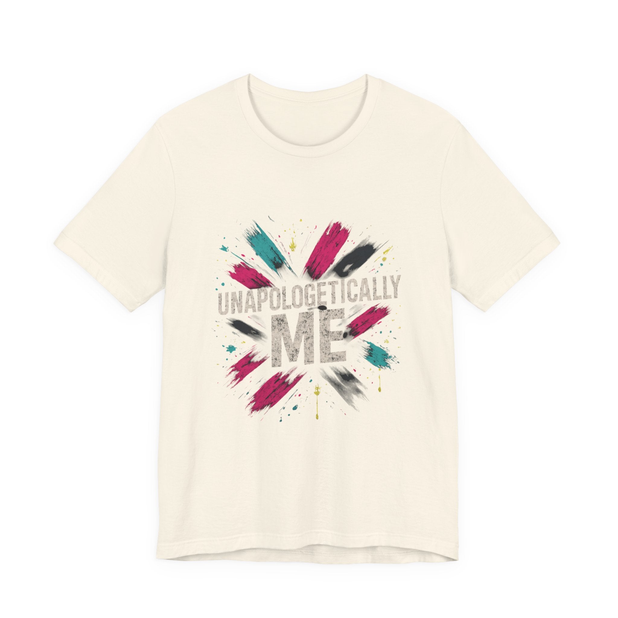 Unapologetically Me Tee — Bold Brushstroke Graphic T‑Shirt