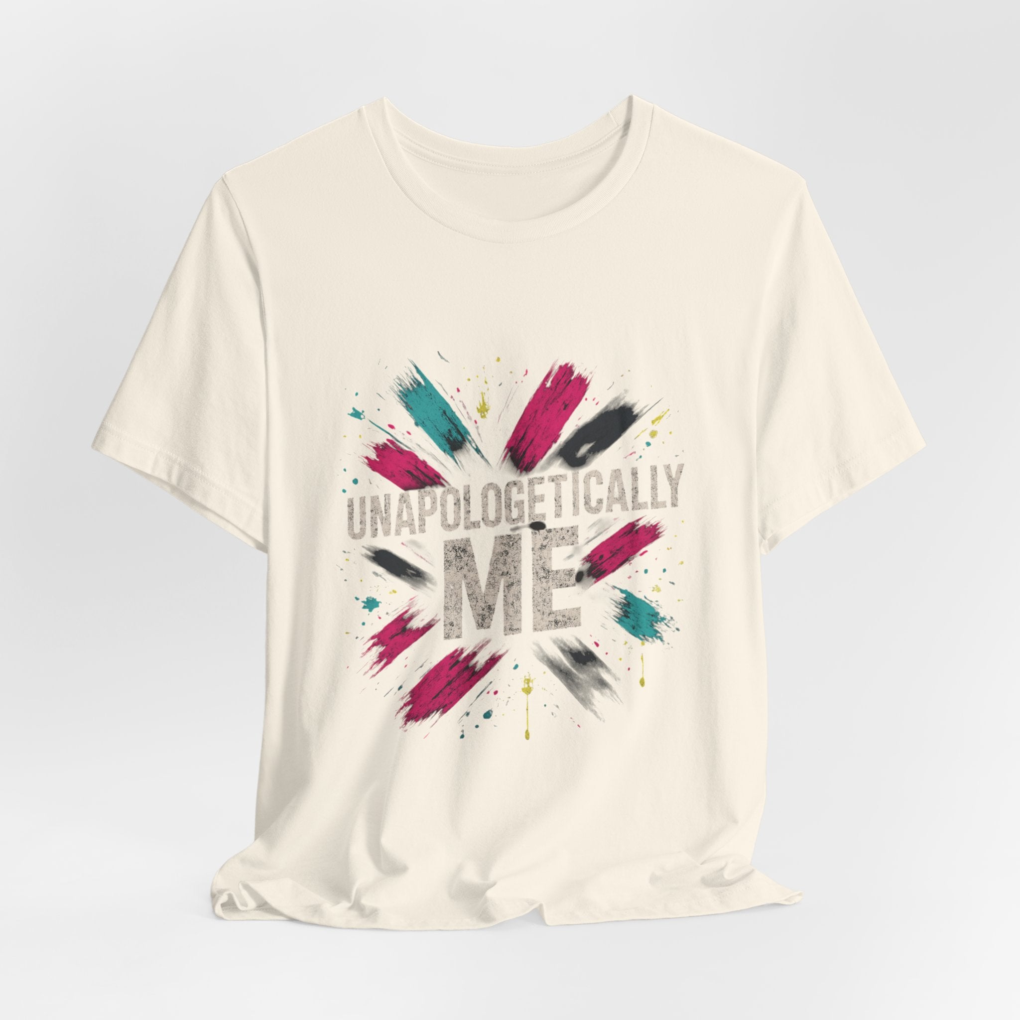 Unapologetically Me Tee — Bold Brushstroke Graphic T‑Shirt